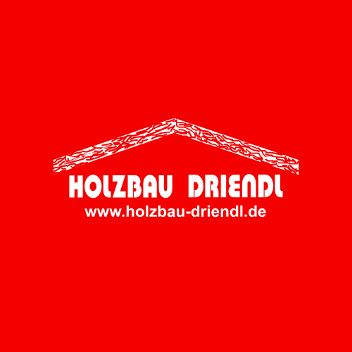Holzbau Driendl GmbH Co. KG